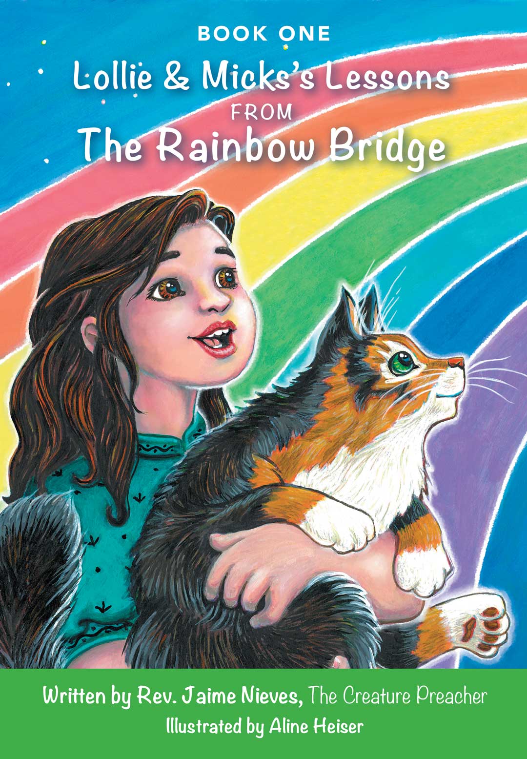 Lollie and Micks's Lessons from The Rainbow Bridge by The Creature Preacher, Rev. Jaime Nieves